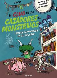 Volumen 3 de El Club de los Cazadores de Monstruos: Fiesta terrorífica en el colegio