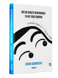 Ser adulto responsable ya no tiene remedio